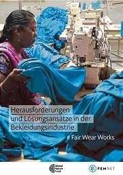  Fair Wear Works: Herausforderungen und Lösungsansätze in der Bekleidungsindustrie 