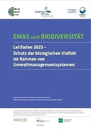  EMAS und Biodiversität: Schutz der biologischen Vielfalt im Rahmen von Umweltmanagementsystemen  